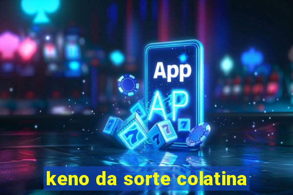 keno da sorte colatina